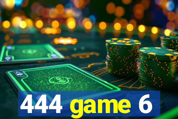 444 game 6